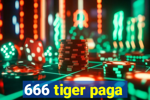 666 tiger paga